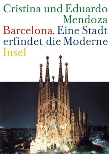 9783458173250: Barcelona. Eine Stadt erfindet die Moderne