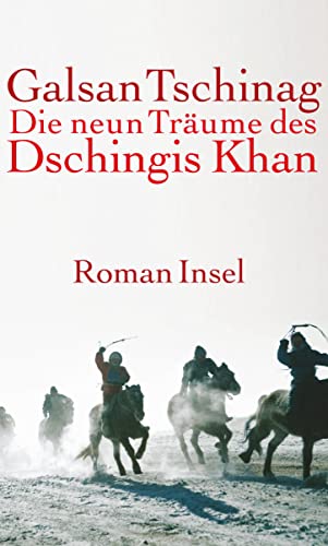 Die neun Träume des Dschingis Khan: Roman - Galsan Tschinag