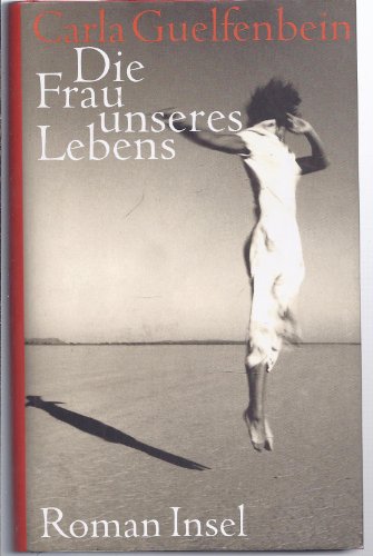 9783458173861: Die Frau unseres Lebens