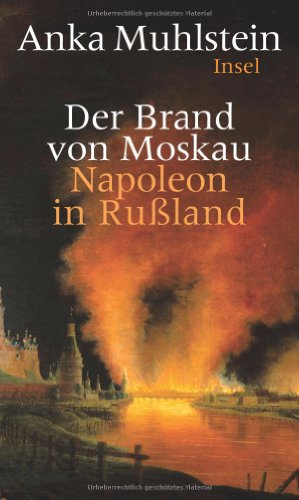 9783458173915: Der Brand von Moskau: Napoleon in Ruland