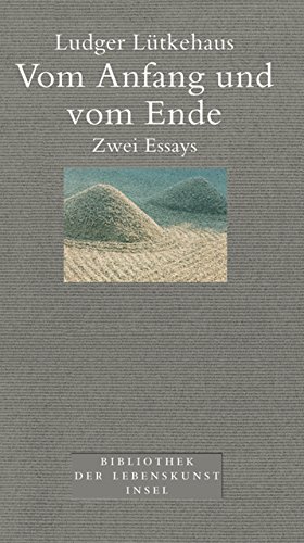 9783458173953: Vom Anfang und vom Ende: Zwei Essays