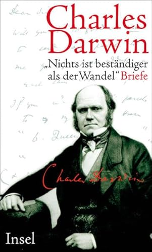 Beispielbild fr Nichts ist bestndiger als der Wandel" : Briefe 1822 - 1859. Herausgegeben von Frederick Burkhardt.Mit einem Vorwort von Stephen Jay Gould. Aus dem Englischen von Ursula Grfe. zum Verkauf von Antiquariat KAMAS