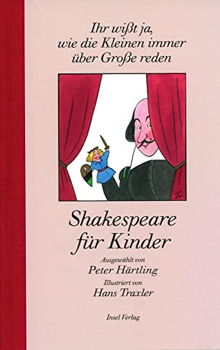 Beispielbild fr Ihr wit ja, wie die Kleinen immer ber Groe reden: Shakespeare fr Kinder zum Verkauf von medimops