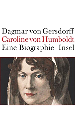 9783458175025: Caroline von Humboldt: Eine Biographie