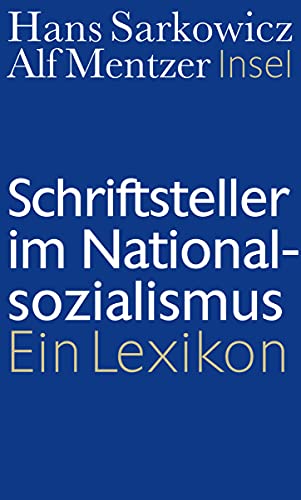 Stock image for Schriftsteller im Nationalsozialismus Ein Lexikon for sale by Antiquariat Lcke, Einzelunternehmung