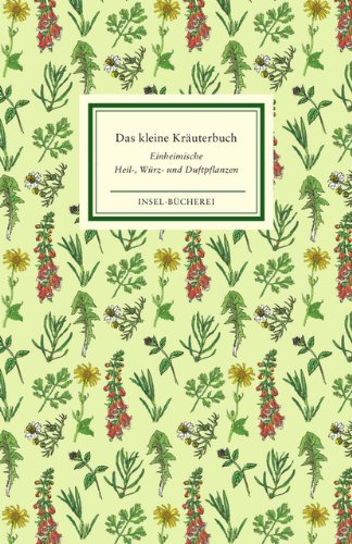 9783458176053: Das kleine Kruterbuch: Einheimische Heil-, Wrz- und Duftpflanzen