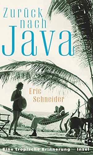 9783458176510: Zurck nach Java: Eine tropische Erinnerung