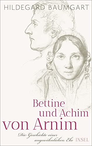 9783458176619: Bettine und Achim von Arnim: Die Geschichte einer ungewhnlichen Ehe