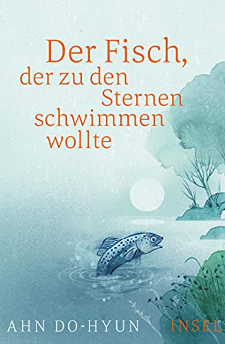 9783458176756: Der Fisch, der zu den Sternen schwimmen wollte