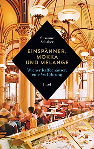 9783458176886: Einspnner, Mokka und Melange: Wiener Kaffeehuser: Eine Verfhrung