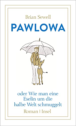 Stock image for Pawlowa: oder Wie man eine Eselin um die halbe Welt schmuggelt for sale by medimops