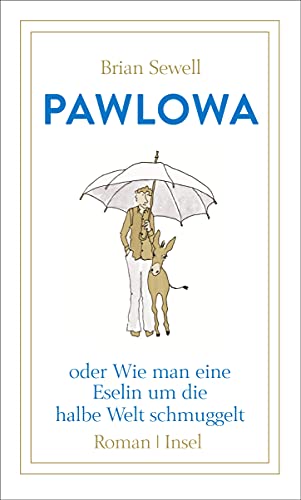 Stock image for Pawlowa: oder Wie man eine Eselin um die halbe Welt schmuggelt for sale by Reuseabook