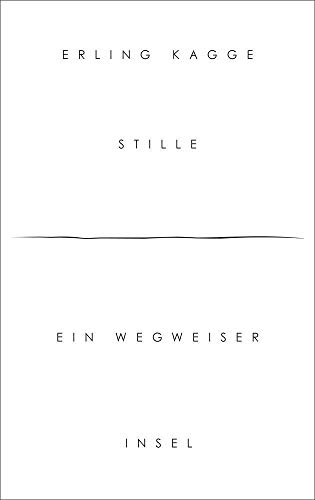 Stille: ein Wegweiser - Kagge, Erling