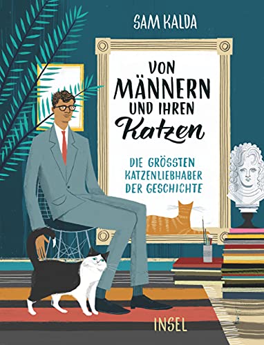 Stock image for Von Mnnern und ihren Katzen: Die grten Katzenliebhaber der Geschichte for sale by medimops