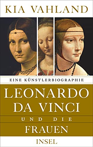 9783458177876: Leonardo da Vinci und die Frauen: Eine Knstlerbiographie