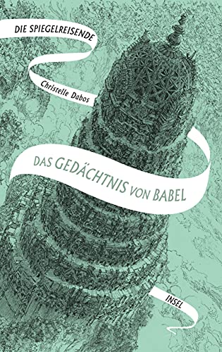 Die Spiegelreisende: Band 3 - Das Gedächtnis von Babel - Dabos, Christelle und Amelie Thoma