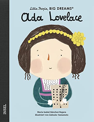 Ada Lovelace : Little People, Big Dreams. Deutsche Ausgabe | Kinderbuch ab 4 Jahre - María Isabel Sánchez Vegara