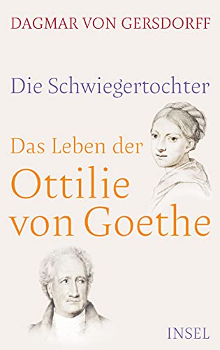 Beispielbild fr Die Schwiegertochter. Das Leben der Ottilie von Goethe zum Verkauf von medimops