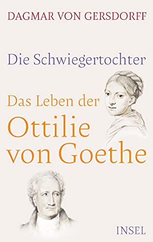 9783458179467: Die Schwiegertochter. Das Leben der Ottilie von Goethe