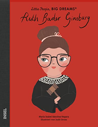 9783458179559: Ruth Bader Ginsburg: Little People, Big Dreams. Deutsche Ausgabe | Kinderbuch ab 4 Jahre | Das perfekte Geschenk zur Einschulung