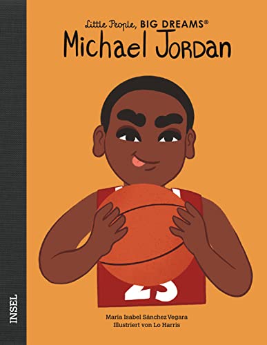 9783458179849: Michael Jordan: Little People, Big Dreams. Deutsche Ausgabe | Kinderbuch ab 4 Jahre