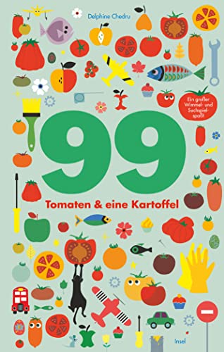 Beispielbild fr 99 Tomaten & eine Kartoffel: Ein groer Wimmel- und Suchspielspa zum Verkauf von medimops