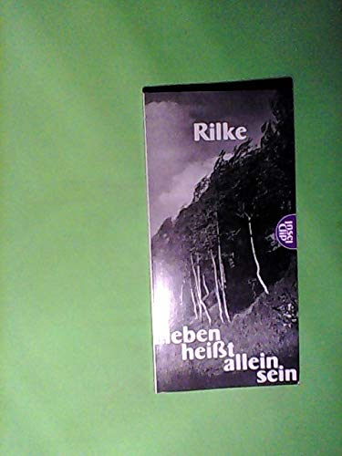 Lieben heisst allein sein: Geschichten, Gedanken, Gedichte. Ges. von Franz-Heinrich Hackel; Insel-Clip 27; - Rilke, Rainer Maria