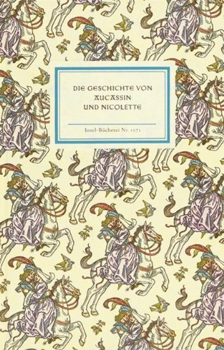 9783458190714: Die Geschichte von Aucassin und Nicolette: Mit Noten, die der franzsischen Handschrift in der Nationalbibliothek in Paris entsprechen: 1071