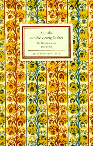 Imagen de archivo de Ali Baba und die vierzig Ruber. bertr. von Enno Littmann. Mit Holzstichen von Imre Reiner, Insel-Bcherei ; Nr. 1112 a la venta por Antiquariat  Udo Schwrer