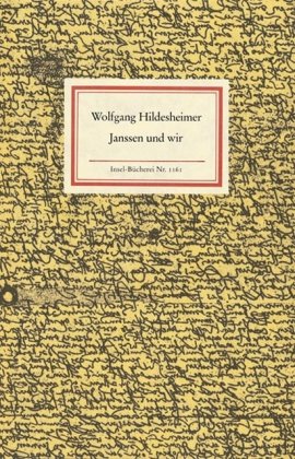 Janssen und wir. Herausgegeben von Thomas C. Garbe. (Insel-Bücherei, Nr. 1161).