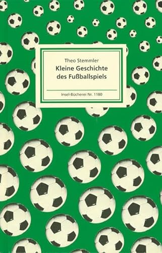 9783458191803: Kleine Geschichte des Fuballspiels