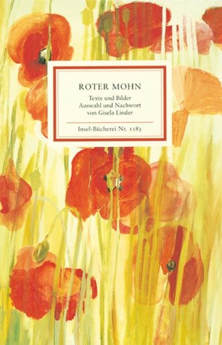 Roter Mohn : Texte und Bilder. Ausw. und Nachw. von Gisela Linder, Insel-Bücherei ; Nr. 1183 - Linder, Gisela [Hrsg.]