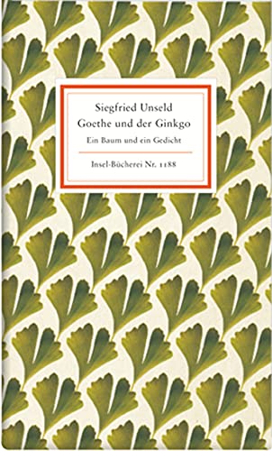 9783458191889: Goethe und der Ginkgo: Ein Baum und ein Gedicht (Insel-Bücherei) (German Edition)