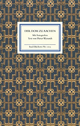 Der Dom zu Aachen. Ein Rundgang. Text von Dieter P. J. Wynands. Insel-Bücherei - IB 1205. - Wynands, Dieter; Siebigs, Pit