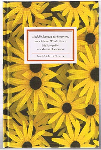 Beispielbild fr Und die Blumen des Sommers, die schn im Winde luten: Texte und Bilder (Insel Bcherei) zum Verkauf von medimops
