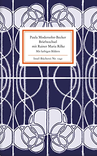 Briefwechsel mit Rainer Maria Rilke. Paula Modersohn-Becker. Mit Bildern von Paula Modersohn-Beck...