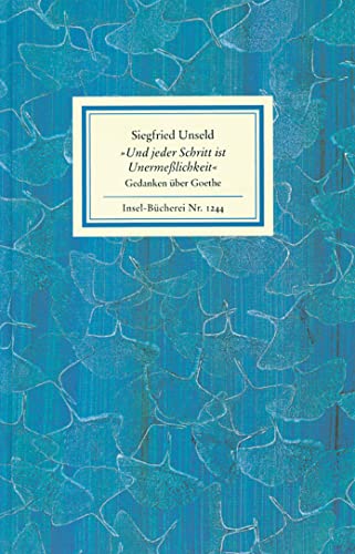 Stock image for Und Jeder Schritt Ist Unermelichkeit: Gedanken ber Goethe for sale by Revaluation Books