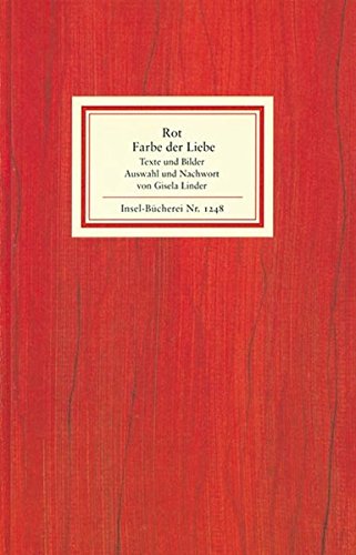 Imagen de archivo de Rot - Farbe der Liebe. Texte und Bilder. Ausw. und Nachw. von Gisela Linder. a la venta por Ballon & Wurm GbR - Antiquariat