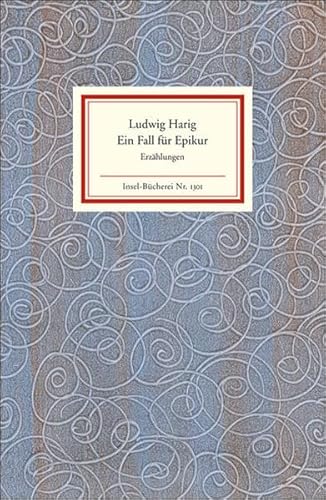 Ein Fall für Epikur. Erzählungen. Mit einem Nachwort von Benno Rech. - (=Insel-Bücherei, IB Nr. 1301). - Harig, Ludwig