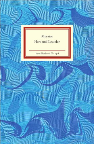 Beispielbild fr Hero und Leander. Musaios. Aus dem Altgriech. neu bers. und hrsg. von Marion Giebel, Insel-Bcherei ; Nr. 1316 zum Verkauf von Antiquariat  Udo Schwrer