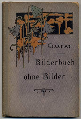 Stock image for Bilderbuch ohne Bilder. Hans Christian Andersen. Hrsg. und aus dem Dn. bers. von Ulrich Sonnenberg, Insel-Bcherei ; Nr. 1319 for sale by Antiquariat  Udo Schwrer