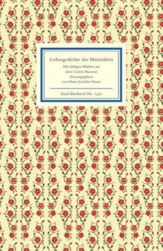 Beispielbild fr Liebesgedichte des Mittelalters. Wie sich minne hebt, daz weiz ich wol.Zweisprachige Ausgabe. Mit Bildern aus dem Codex Manesse. Insel Bcherei Nr. 1330 zum Verkauf von Hylaila - Online-Antiquariat