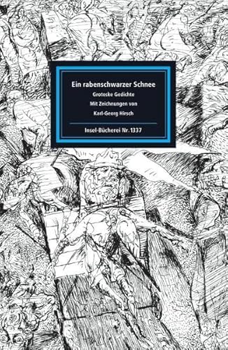 Ein rabenschwarzer Schnee : groteske Gedichte. mit Ill. von Karl-Georg Hirsch. Hrsg. von Hans-Joachim Simm / Insel-Bücherei ; Nr. 1337 - Simm, Hans-Joachim (Herausgeber)