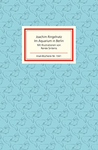 Beispielbild fr Im Aquarium in Berlin. Joachim Ringelnatz. Mit Ill. von Rene Sintenis, Insel-Bcherei ; Nr. 1341 zum Verkauf von Antiquariat  Udo Schwrer