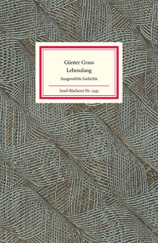 Lebenslang. Ausgewählte Gedichte. Insel-Bücherei Nr. 1343.