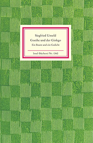 9783458193609: Goethe und der Ginkgo: Ein Baum und ein Gedicht
