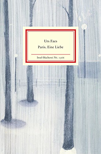 Paris. Eine Liebe (German Edition) (9783458193661) by Faes, Urs