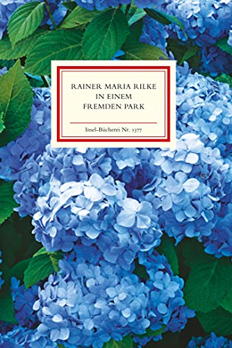 In einem fremden Park: Gartengedichte (9783458193777) by Rilke, Rainer Maria