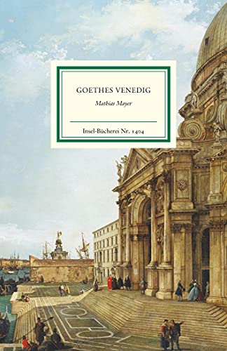 Beispielbild fr Goethes Venedig. hrsg. von Mathias Mayer / Insel-Bcherei ; Nr. 1404 zum Verkauf von Antiquariat  Udo Schwrer