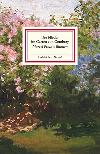 9783458194187: Der Flieder im Garten von Combray: Prousts Blumen: 1418